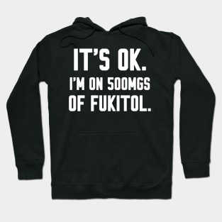 500mgs of Fukitol Hoodie